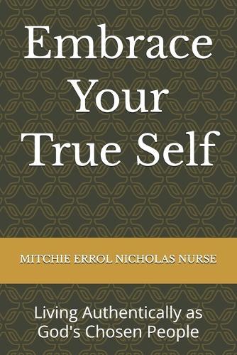 Embrace Your True Self: Living Authentically as God's Chosen People