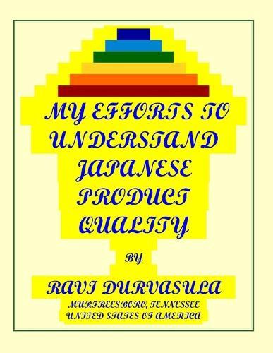 My Efforts to Understand Japanese Product Quality