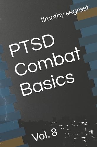 PTSD Combat Basics: Vol. 8