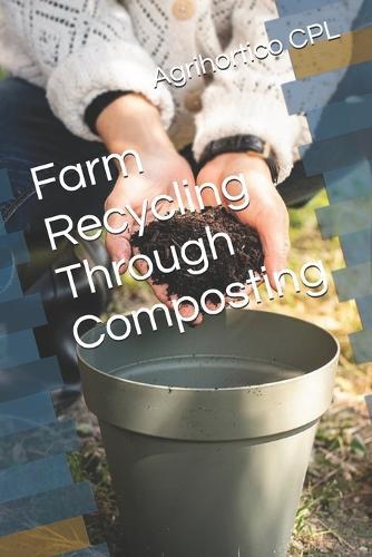 Farm Recycling Through Composting