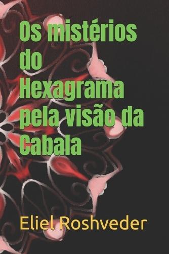 Os mistérios do Hexagrama pela visão da Cabala
