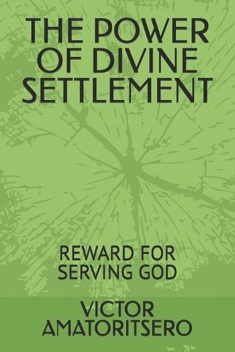 The Power of Divine Settlement: Reward for Serving God