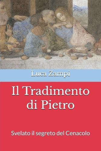 Il Tradimento di Pietro: Svelato il segreto del Cenacolo