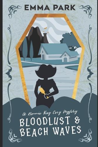 Bloodlust and Beach Waves: A Midlife Paranormal Cozy Mystery