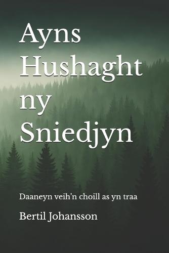 Ayns Hushaght ny Sniedjyn: Daaneyn veih'n choill as yn traa