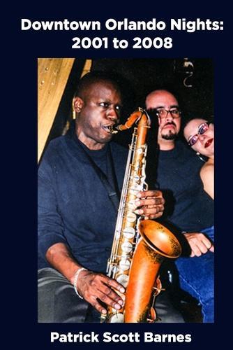 Dowtown Orlando Nights: 2001 to 2008