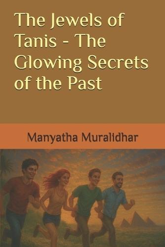 The Jewels of Tanis - The Glowing Secrets of the Past