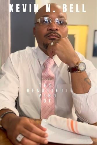 The Beautiful Mind of Kevin N. Bell