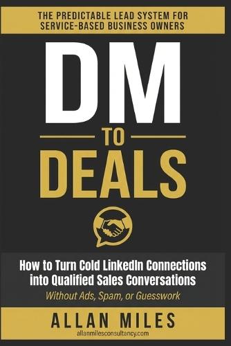DM to Deals: The Predictable Lead System for Service-Based Business Owners