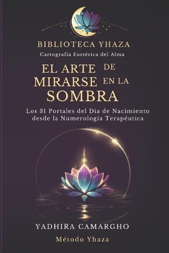 El Arte de Mirarse en la Sombra: Los 31 Portales del Día de Nacimiento desde la Numerología Terapéutica