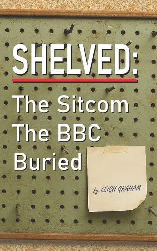 Shelved: The Sitcom The BBC Buried