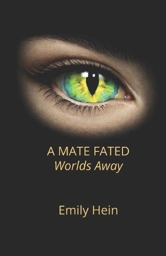 A Mate Fated Worlds Away