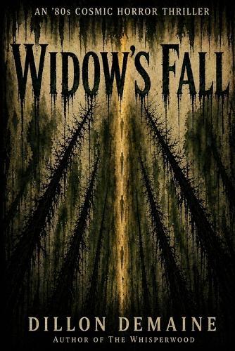 Widow's Fall: An 80s Cosmic Horror Thriller