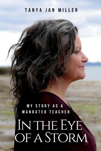 Eye of a Storm: My Story As A Mandated Teacher