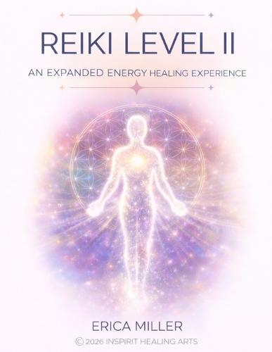 Reiki Level II: An Expanded Reiki Experience