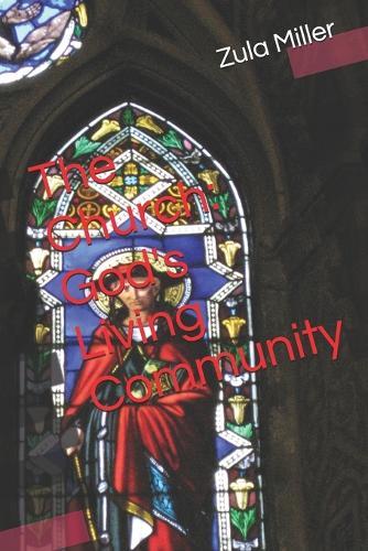 The Church: God's Living Community