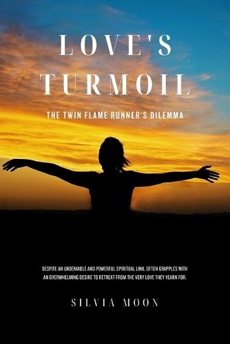 Love's Turmoil: The Twin Flame Runner's Dilemma