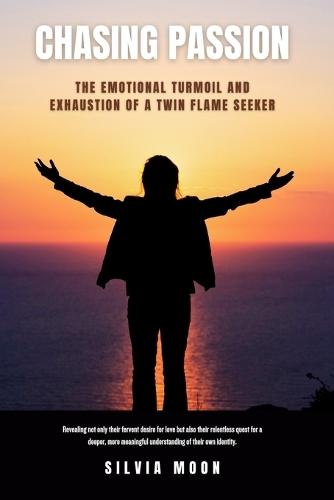 Chasing Passion: The Emotional Turmoil and Exhaustion of a Twin Flame Seeker