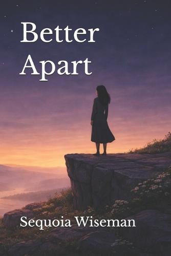 Better Apart: Healing and Growing After Heartbreak