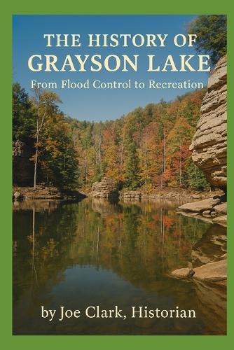 The History of Grayson Lake