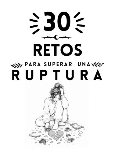 30 Retos para superar una ruptura