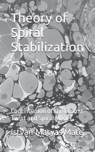 Theory of Spiral Stabilization: Continuation of the Cosmic Twist and Spiral Model