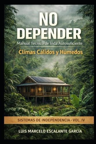 No Depender: Climas cálidos- húmedos