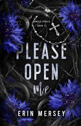 Please Open Me: Unholy Series Book 3