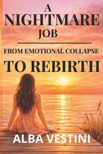 A Nightmare Job: From Emotional Collapse to Rebirth