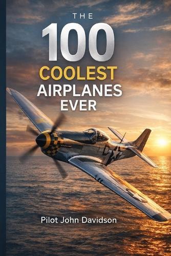 Blue Pearl Villa presents the 100 coolest airplanes