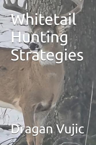 Whitetail Hunting Strategies