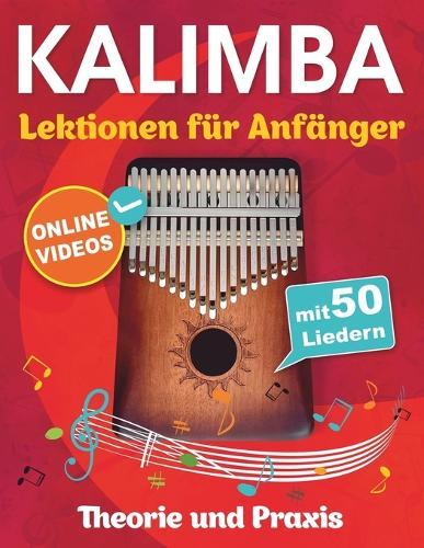 Kalimba-Lektionen für Anfänger mit 50 Liedern: Theorie und Praxis + Online-Videos