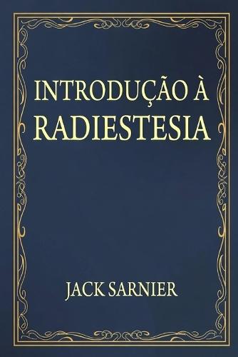 Introdução À Radiestesia: O Pêndulo e a Varinha""