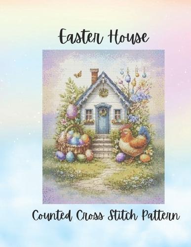 Easter Egg House: Pastel Spring Counted Cross Stitch Pattern