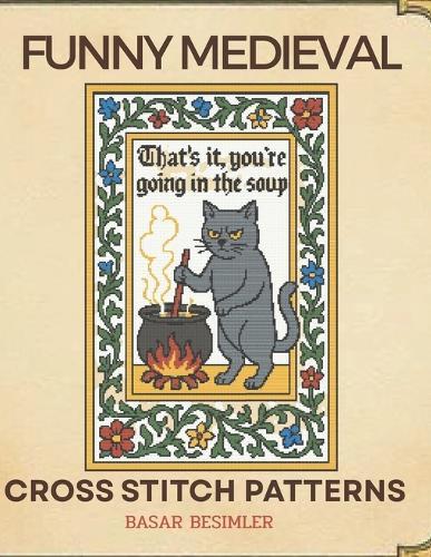 Funny Medieval Cross Stitch Patterns: 5 Quirky Medieval Designs to Stitch
