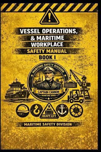 Vessel Operations & Maritime Workplace Safety Manual