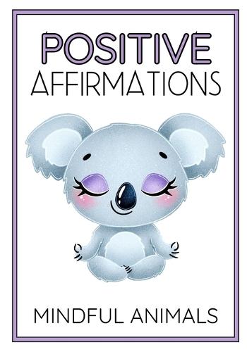 mindful animals: positive affirmations