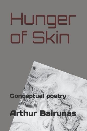 Hunger of Skin: Conceptual poetry