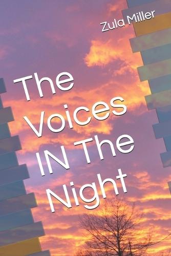 The Voices IN The Night