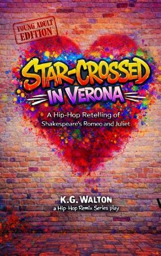 Star-Crossed in Verona: A Hip-Hop Retelling of Shakespeare's Romeo and Juliet