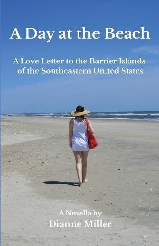 A Day at the Beach: A Love Letter to the Barrier Islands of the Southeastern United States