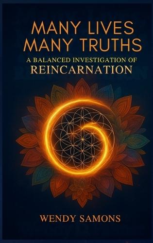 Many Lives Many Truths: A Balanced Investigation of Reincarnation