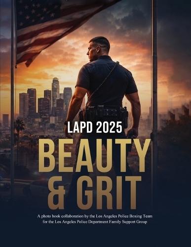 LAPD 2025: Beauty & Grit