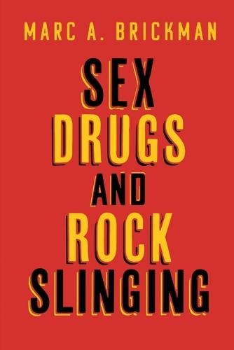 Sex Drugs And Rock Slinging