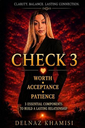 Check 3: 3 Essential Components to Build a Lasting Relationship