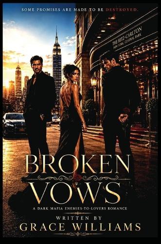 Broken Vows: A Dark Mafia Enemies To Lovers Romance.