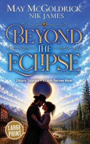 Beyond the Eclipse: He's spent his whole life running. She's the one thing he can't outrun...
