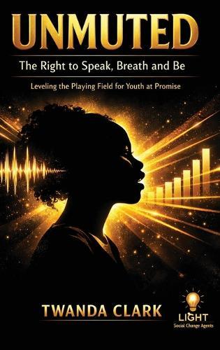 UnMuted: The Right to Speak, Breathe, and Be