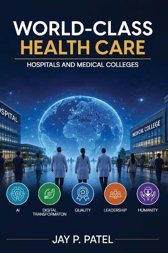 World-Class Health Care: Hospitals and Medical Colleges