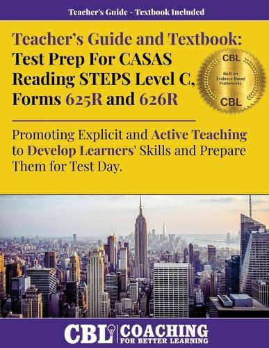 Teacher's Guide and Textbook: Test Prep CASAS Reading STEPS Level C, Forms 625R and 626R